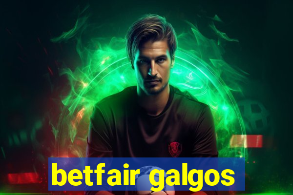 betfair galgos